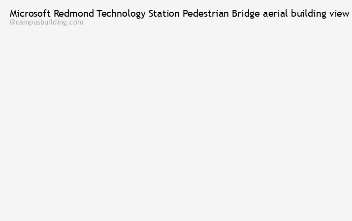 Microsoft Redmond Technology Station Pedestrian Bridge aerial view